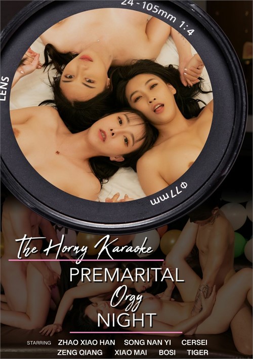 500px x 709px - Watch The Horny Karaoke - Premarital Orgy Night Porn Full Movie Online Free